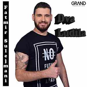 Fatmir Sulejmani - Dva Ludila
