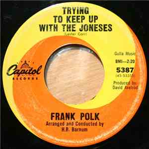 Frank Polk - Trying To Keep Up With The Joneses