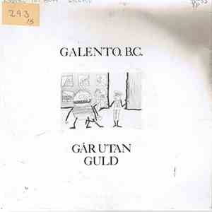 Galento. B.C. - Går Utan Guld
