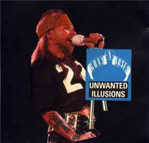 Guns N' Roses - Unwanted Illusions