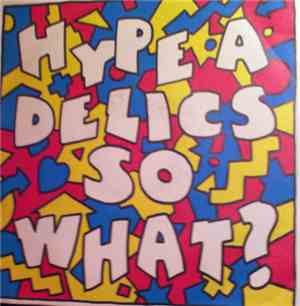 Hype-A-Delics - So What?