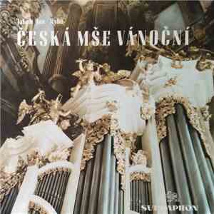 Jakub Jan Ryba - Česká Mše Vánoční
