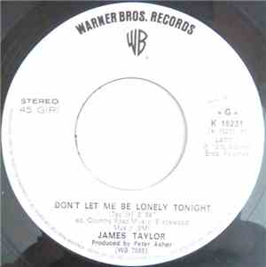 James Taylor  - Don't Let Me Be Lonely Tonight