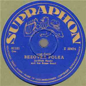Jindřich Bauer And His Brass Band - Bezovka Polka / Our Polka