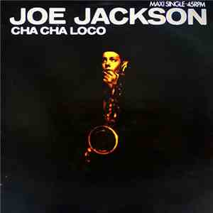 Joe Jackson - Cha Cha Loco