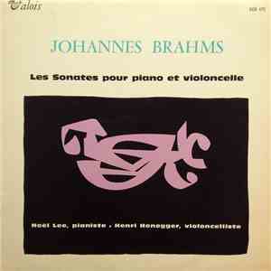 Johannes Brahms, Noël Lee • Henri Honegger - Les Sonates Pour Piano Et Viol ...