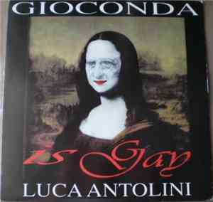 Luca Antolini - Gioconda Is Gay