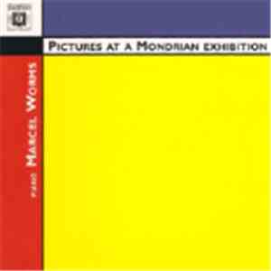 Marcel Worms - Pictures At A Mondrian Exhibition