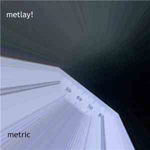 Metlay! - Metric