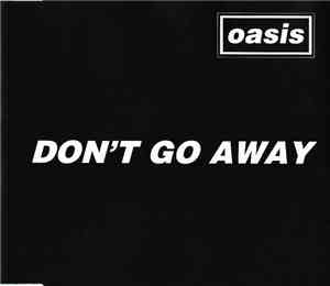 Oasis  - Don't Go Away