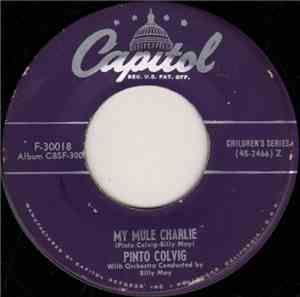 Pinto Colvig - My Mule Charlie / Honkety Hank