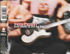 Popa Chubby - Sweet Goddess Of Love And Beer