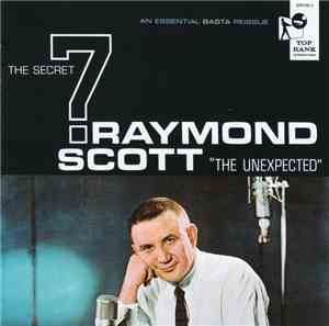 Raymond Scott And The Secret 7 - The Unexpected