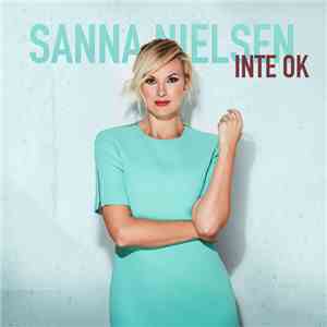 Sanna Nielsen - Inte Ok