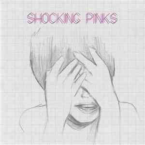 Shocking Pinks - Shocking Pinks