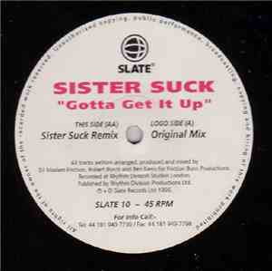 Sister Suck - Gotta Get It Up