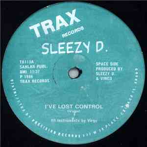 Sleezy D. - I've Lost Control