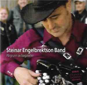 Steinar Engelbrektson Band - På Grunn Av Bagateller
