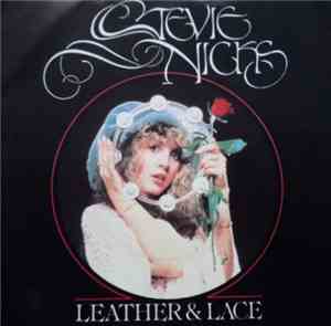 Stevie Nicks - Leather & Lace