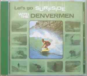 The Denvermen - Let's Go Surfside With The Denvermen
