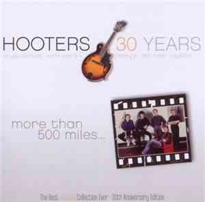 The Hooters - 30 Years: More Than 500 Miles...