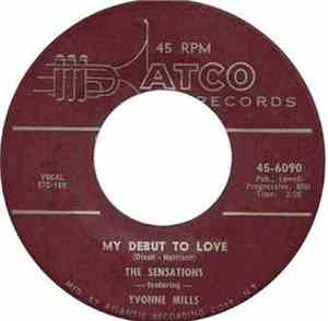 The Sensations  Featuring Yvonne Mills - My Debut To Love / You Made Me Lov ...