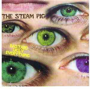 The Steam Pig - Bastard Ugly Everything