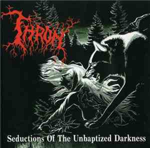Thron' - Seductions Of Unbaptized Darkness