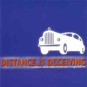 Various - Distance Is Deceiving