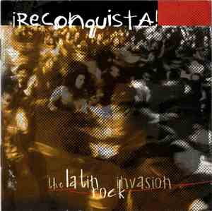 Various - Reconquista! The Latin Rock Invasion