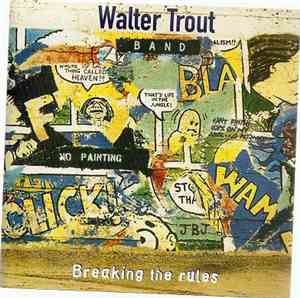 Walter Trout Band - Breaking The Rules