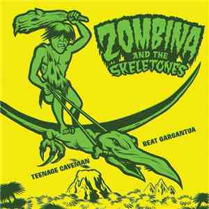 Zombina And The Skeletones - Teenage Caveman Beat Gargantua / Futurelife