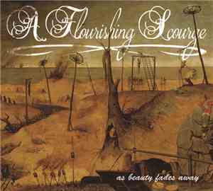 A Flourishing Scourge - As Beauty Fades Away