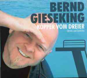 Bernd Gieseking - Köpper Vom Dreier - Stories Und Gedichte