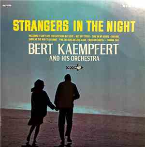 Bert Kaempfert And His Orchestra - Strangers In The Night