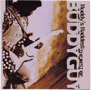 Buddy Guy - Buddy's Baddest: The Best Of Buddy Guy