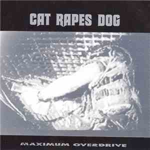Cat Rapes Dog - Maximum Overdrive