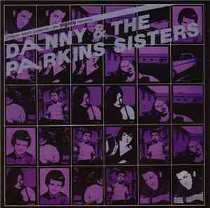 Danny & The Parkins Sisters - Danny & The Parkins Sisters