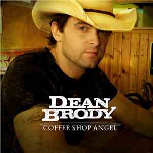 Dean Brody - Coffee Shop Angel