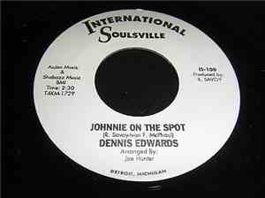 Dennis Edwards -  Johnnie On The Spot
