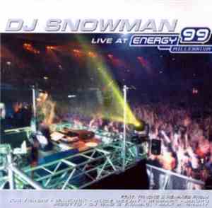 DJ Snowman - Live At Energy 99 - Millennium