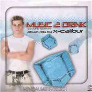 DJ X-Calibur - Music2Drink Vol.2