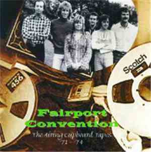Fairport Convention - The Airing Cupboard Tapes '71 - '74