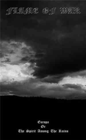 Flame Of War - Europa; Or, The Spirit Among The Ruins