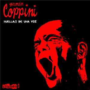 Germán Coppini - Huellas De Una Voz - Volumen I