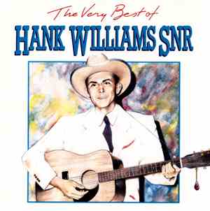 Hank Williams Snr - The Very Best Of Hank Williams Snr