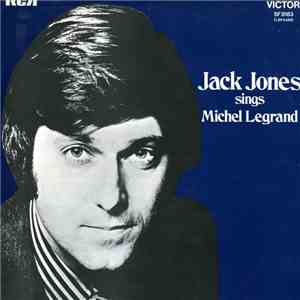 Jack Jones - Jack Jones Sings Michel Legrand