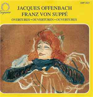 Jacques Offenbach, Franz von Suppé - Overtures • Ouvertüren • Ouvertures
