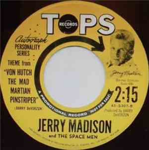 Jerry Madison And The Space Men - Von Hutch The Mad Martian Pinstriper