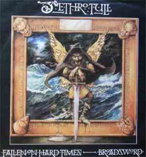 Jethro Tull - Fallen On Hard Times / Broadsword